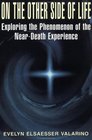 On the Other Side of Life Exploring the Phenomenon of the NearDeath Experience