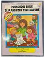 Preschool Bible Clip and Copy TimeSavers