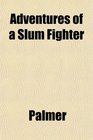 Adventures of a Slum Fighter