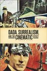 Dada Surrealism and the Cinematic Effect
