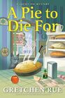 A Pie to Die For (Lucky Pie, Bk 1)