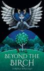 Beyond the Birch: (Fractured & Fabled)