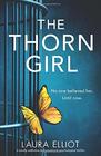 The Thorn Girl A totally addictive and emotional psychological thriller
