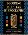 Decoding Egyptian Hieroglyphs How to Read the Sacred Language of the Pharoahs