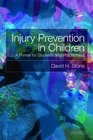 Injury Prevention in Children A Primer for Students and Professionals