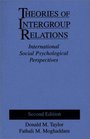 Theories of Intergroup Relations  International Social Psychological Perspectives Second Edition