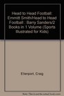 Head to Head Football Emmitt Smith/Head to Head Football  Barry Sanders/2 Books in 1 Volume