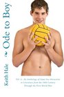 Ode to Boy Vol 2  An Anthology of SameSex Attraction in Literature from the 19th Century Through the First World War