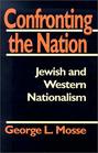 Confronting the Nation Jewish and Western Nationalism