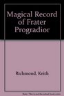 The Magical Record of Frater Progradior