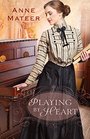 Playing By Heart (Thorndike Press Large Print Christian Historical Fiction)