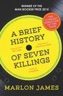 A Brief History of Seven Killings WINNER of the Man Booker Prize 2015