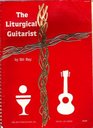 The Liturgical Guitarist