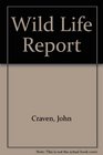 Wild Life Report