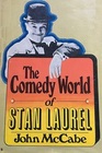 The Comedy World of Stan Laurel