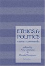Ethics and Politics  Cases and Comments