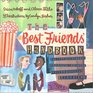 The Best Friends' Handbook  The Totally Cool One of a Kind Book about You and Your Best Friend