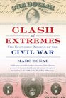 Clash of Extremes: The Economic Origins of the Civil War