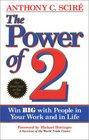 The Power of 2 Win Big with People in Your Work and in Life
