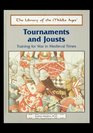 Tournaments and Jousts Training for War in Medieval Times