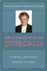 The Complete Book on Overcalls at Contract Bridge A Mike Lawrence Bridge Classic