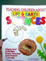 Teaching Children About Life and Earth Science Ideas and Activities Every Teacher and Parent Can Use
