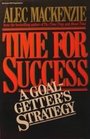 Time for success A goal getter's strategy