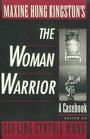 Maxine Hong Kingston's the Woman Warrior A Casebook