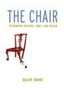 The Chair Rethinking Culture Body and Design
