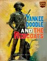 Yankee Doodle and the Redcoats Soldiering in the Revolutionary War