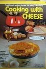 Cooking with cheese (Adventures in cooking series)