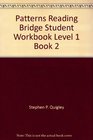 Patterns Reading Bridge Workbook