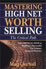 Mastering High Net Worth Selling The Critical Path