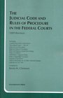 The Judicial Code and Rules of Procedure in the Federal Courts 2009 Edition