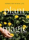 Plant Magic Herbalism in Real Life