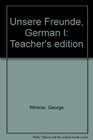 Unsere Freunde German I Teacher's edition