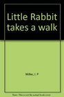 Little rabbit takes a walk
