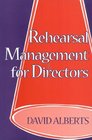 Rehearsal Management for Directors