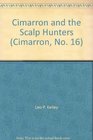 Cimarron and the Scalp Hunters
