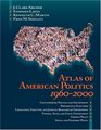Atlas of American Politics 19602000