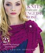 Knits from an English Rose 25 Accessories with Modern Vintage Style