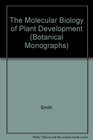 Molecular Biology of Plant Development