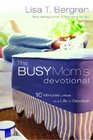 The Busy Mom's Devotional Ten Minutes a Week to a Life of Devotion