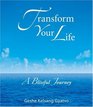 Transform Your Life A Blissful Journey
