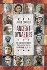 Ancient Dynasties The Families that Ruled the Classical World circa 1000 BC to AD 750