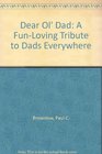 Dear Ol' Dad A FunLoving Tribute to Dads Everywhere