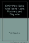 Emily Post Talks With Teens About Manners and Etiquette
