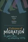 Cultures of Migration The Global Nature of Contemporary Mobility