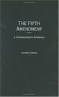 The Fifth Amendment A Comprehensive Approach