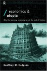 Economics and Utopia Why the Learning Economy is Not the End of History